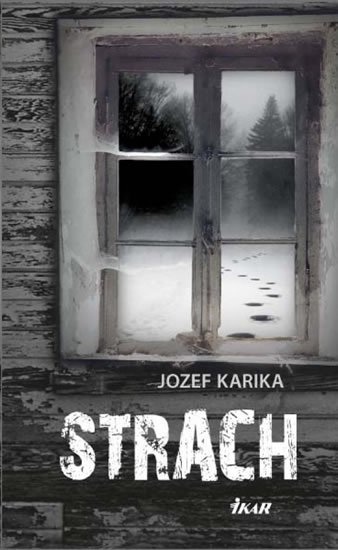 Karika Jozef: Strach