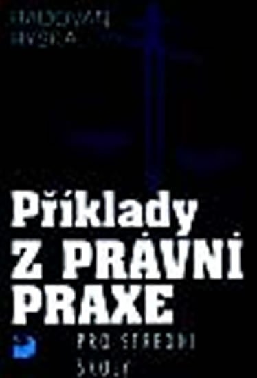 Ryska Radovan: Příklady z právní praxe pro SŠ