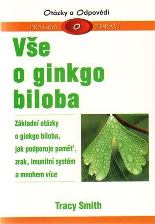 Smith Tracy: Vše o ginkgo biloba