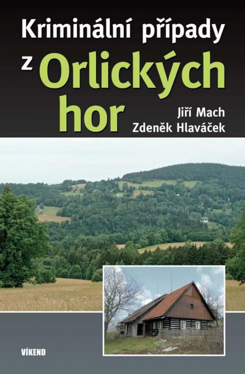Mach Jiří: Kriminální případy z Orlických hor