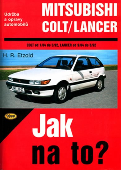 Etzold Hans-Rüdiger: Mitsubishi Colt/Lancer  1/84 - 8/92 - Jak na to? - 54.