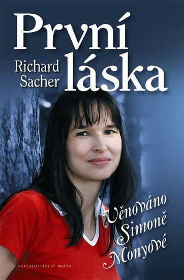 Sacher Richard: První láska - Věnováno Simoně Monyové