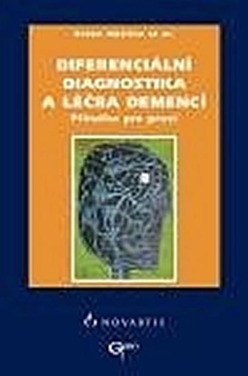 Růžička Evžen: Diferenciální diagnostika a léčba demencí