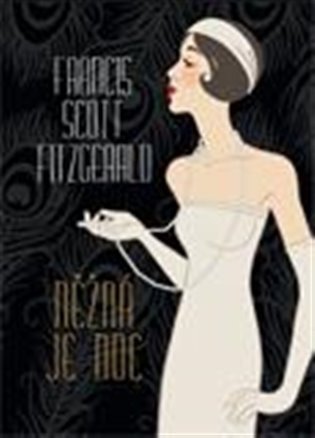 Fitzgerald Francis Scott: Něžná je noc