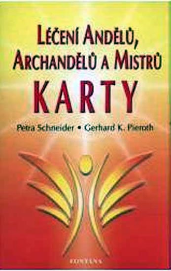 Schneider Petra: Léčení andělů, archandělů a mistrů - Karty Schneider Petra: Léčení andělů, archandělů a mistrů - Karty