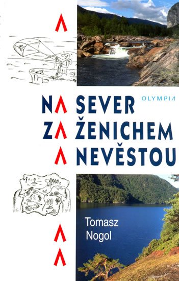 Nogol Tomasz: Na sever za ženichem a nevěstou
