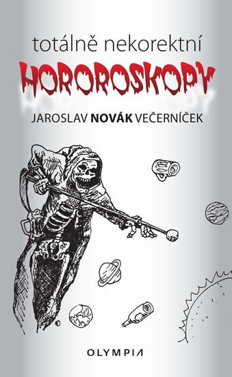 Novák Večerníček Jaroslav: Totálně nekorektní horoskopy Novák Večerníček Jaroslav: Totálně nekorektní horoskopy