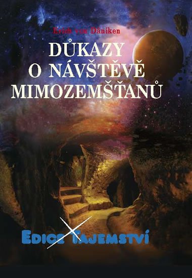 von Däniken Erich: Důkazy o návštěvě mimozemšťanů