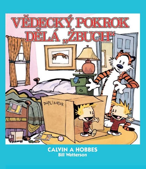 Watterson Bill: Calvin a Hobbes 6 - Vědecký pokrok dělá „žbuch!“ Watterson Bill: Calvin a Hobbes 6 - Vědecký pokrok dělá „žbuch!“
