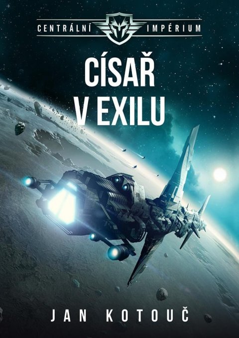 Kotouč Jan: Centrální impérium 2 - Císař v exilu Kotouč Jan: Centrální impérium 2 - Císař v exilu
