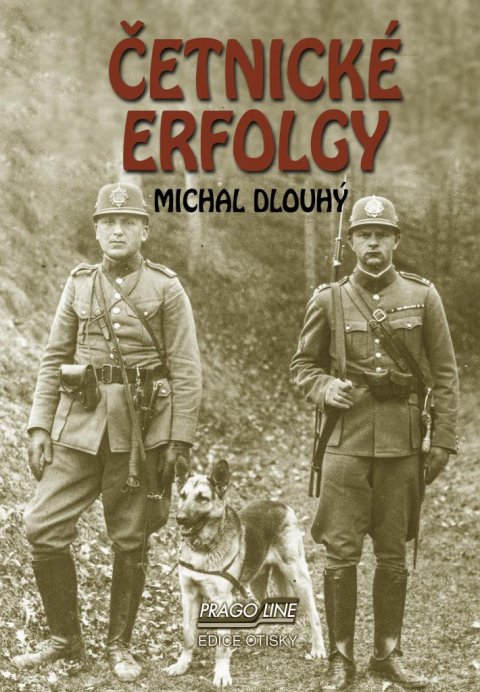 Dlouhý Michal: Četnické erfolgy Dlouhý Michal: Četnické erfolgy