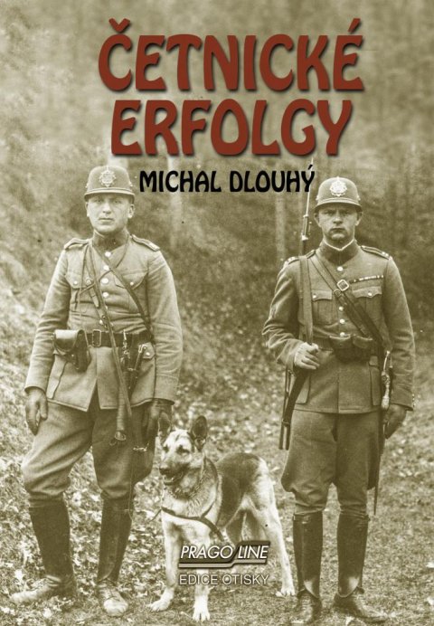 Dlouhý Michal: Četnické erfolgy