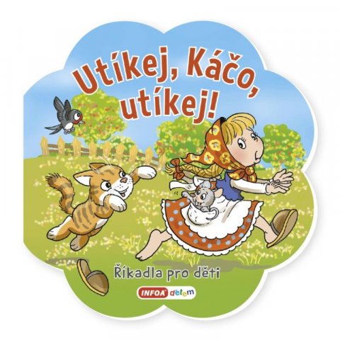 neuveden: Říkadla pro děti - Utíkej, Káčo, utíkej! neuveden: Říkadla pro děti - Utíkej, Káčo, utíkej!