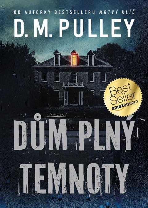 Pulley D. M.: Dům plný temnoty