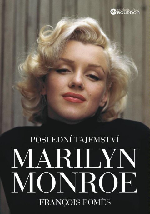 Pomes Francois: Poslední tajemství Marilyn Monroe