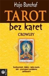 Banzhaf Hajo: Tarot bez karet - Crowley Banzhaf Hajo: Tarot bez karet - Crowley