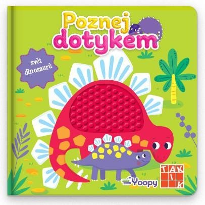 neuveden: Poznej dotykem Svět dinosaurů