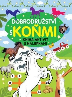 neuveden: Dobrodružství a koňmi - Kniha aktivit s nálepkami