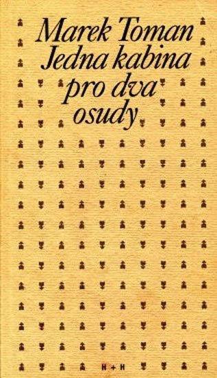 Toman Marek: Jedna kabina pro dva osudy Toman Marek: Jedna kabina pro dva osudy