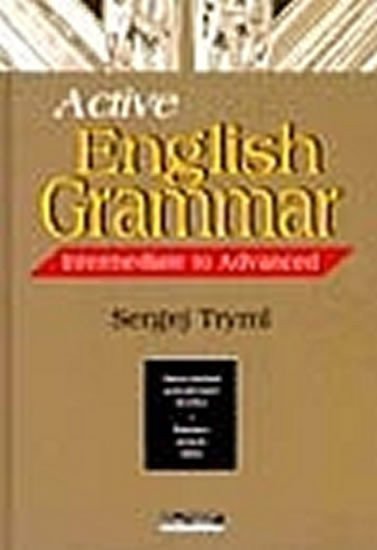 Tryml Sergěj: Active English Grammar (Intermediate to Advanced)