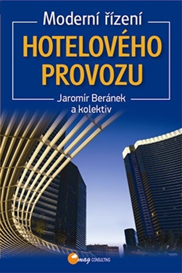 Beránek Jaromír: Moderní řízení hotelového provozu