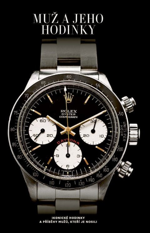 Hranek Matt: Muž a jeho hodinky - Ikonické hodinky a příběhy mužů, kteří je nosili