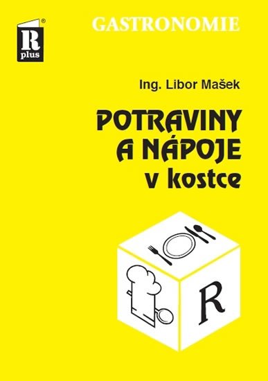 Mašek Libor: Potraviny a nápoje v kostce