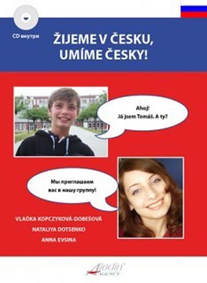 Kopczyková-Dobešová Vlaďka: Žijeme v česku, umíme česky + CD / AJ Kopczyková-Dobešová Vlaďka: Žijeme v česku, umíme česky + CD / AJ