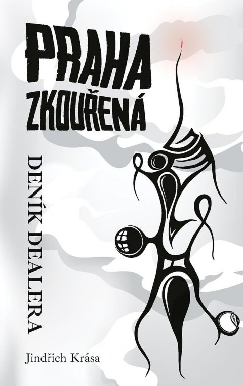 Krása Jindřich: Praha zkouřená - Deník dealera