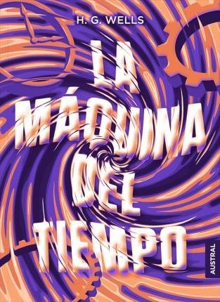 Wells Herbert George: La máquina del tiempo