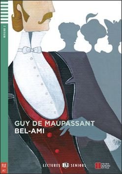 de Maupassant Guy: Lectures ELI Juniors 2/A2: Bel-Ami + CD