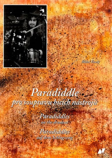 Veselý Miloš: Paradiddle pro soupravu bicích + CD