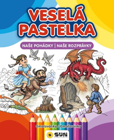 : Naše pohádky/Naše Rozprávky - Veselá pastelka