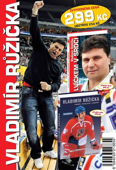 Kirchner Jaroslav: Komplet Vladimír Růžička - Příběh hokejové legendy + S lvíčkem v srdci