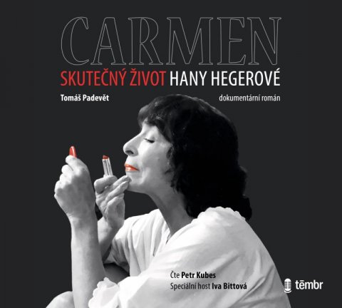 Padevět Tomáš: Carmen – Skutečný život Hany Hegerové - audioknihovna
