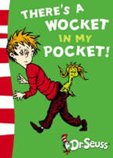 Dr. Seuss: There’s a Wocket in my Pocket