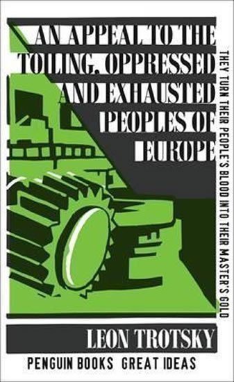 Trotsky Leon: An Appeal to the Toiling, Oppressed and Exhausted Peoples of Europe