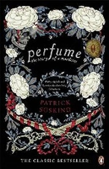 Süskind Patrick: Perfume - The Story of a Murderer