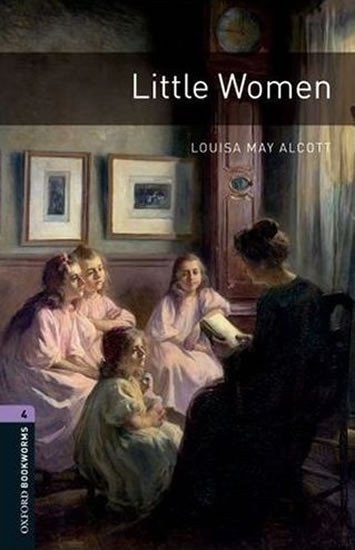 Alcottová Louisa May: Oxford Bookworms Library 4 Little Women (New Edition)