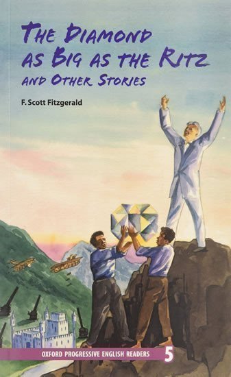 Fitzgerald Francis Scott: Oxford Progressive English ReadersLevel 5 The Diamond As Big As the Ritz an