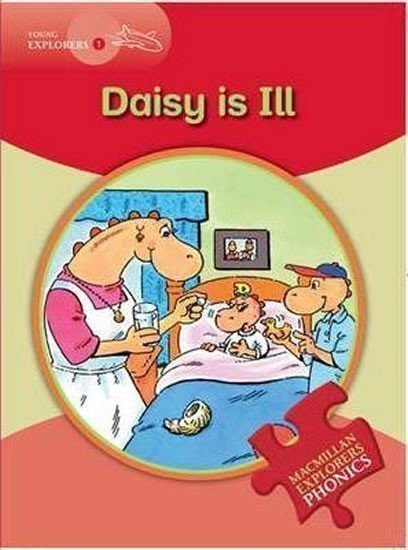 Munton Gill: Young Explorers 1 Phonic: Daisy is Ill