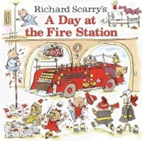 Scarry Richard: A Day at the Fire Station