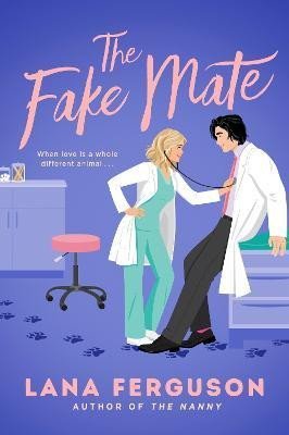 Ferguson Lana: The Fake Mate: an unmissable steamy paranormal fake dating romcom