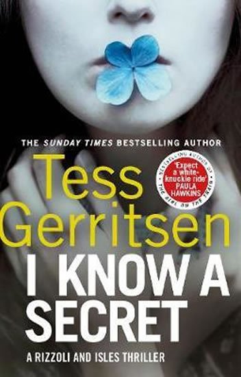 Gerritsenová Tess: I Know a Secret : (Rizzoli & Isles 12)