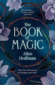 Hoffmanová Alice: The Book of Magic