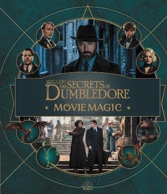 Revensonová Jody: Fantastic Beasts - The Secrets of Dumbledore: Movie Magic