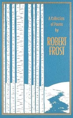Frost Robert: Collection of Poems by Robert Frost