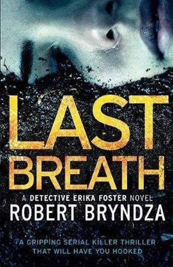 Bryndza Robert: Last Breath : A Gripping Serial Killer Thriller That Will Have You Hooked