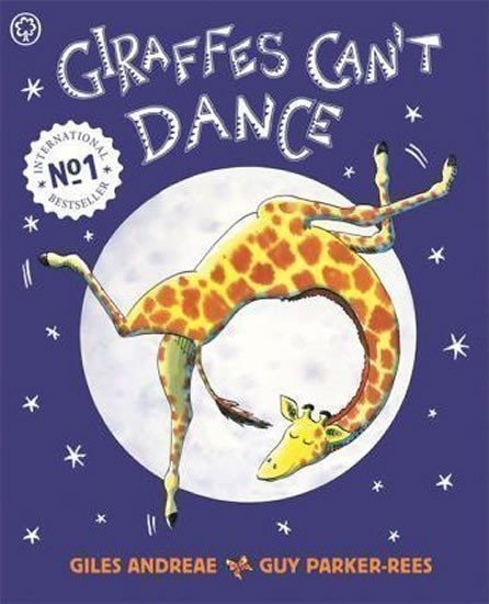 Andreae Giles: Giraffes Can´t Dance - International No.1 Bestseller
