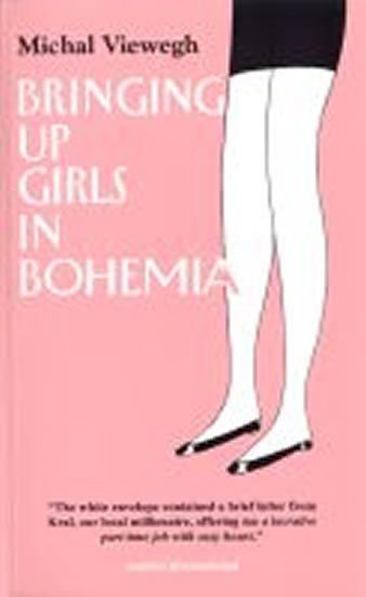 Viewegh Michal: Bringing up Girls in Bohemia